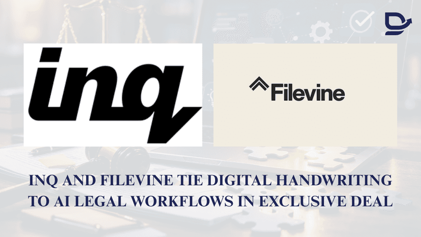 INQ and Filevine Tie Digital Handwriting to AI Legal Workflows in Exclusive Deal